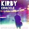 Kirby Krackle - Live in Calgary: 4.26.13